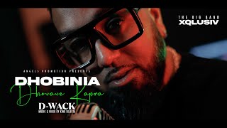 Dhobinia Dhowawe Kapra  DWack  XQLUSIV official video 2024 [upl. by Anihta34]