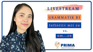 LIVESTREAM Grammatik B1 I Infinitiv mit zu vs umzu I PRIMA [upl. by Fotinas762]