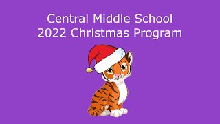 Central Middle School 2022 Christmas Program [upl. by Corotto118]