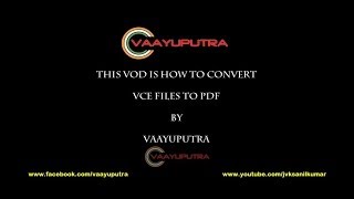 How To Convert VCE Files to PDF HD by vaayuputra [upl. by Airtemak595]