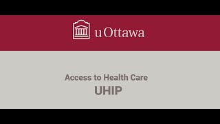 Access to University Health Insurance Plan UHIP  University of Ottawa [upl. by Blisse120]