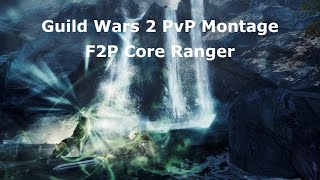 Guild Wars 2 Casual F2P Ranger PvP Montage [upl. by Eveline]