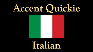 Accent Quickie  Italian [upl. by Nolyaj26]