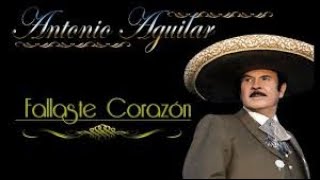 KARAOKE FALLASTE CORAZON antonio aguilar [upl. by Encratia]