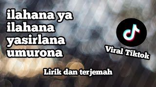 🔴ilahana ya ilahana yasirlana umurona VIRAL TIKTOK lirik dan terjemahan [upl. by Nedyaj690]