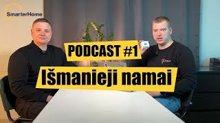 Išmanieji namai  funkcionalumas patikimumas saugumas ir kaina Eltis LT PODCAST 1 [upl. by Sheryle457]