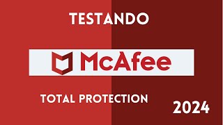 Teste do McAfee Total Protection 2024  Antivírus vs Vírus [upl. by Welsh]