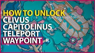 How to unlock Clivus Capitolinus Teleport Genshin Impact [upl. by Enyad]