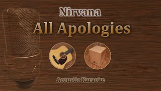 All Apologies  Nirvana Acoustic Karaoke [upl. by Lucic]