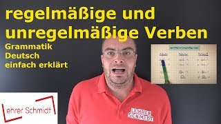 regelmäßige und unregelmäßige Verben  Grammatik  Deutsch  Lehrerschmidt [upl. by Parrott]