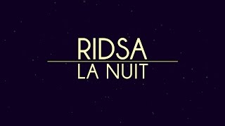 RIDSA  La nuit Vidéo Lyrics [upl. by Fachini]