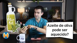 Pode aquecer azeite de oliva [upl. by Atterual]