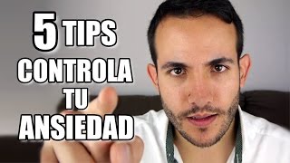 COMO CONTROLAR LA ANSIEDAD  5 TIPS [upl. by Icul]