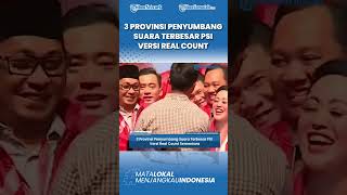 Provinsi Penyumbang Suara Terbesar PSI Versi Real Count Sementara [upl. by Os]