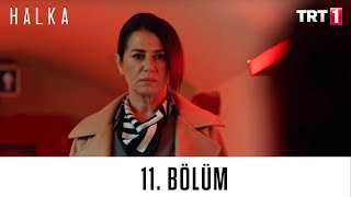 Halka 11 Bölüm [upl. by Weissberg]