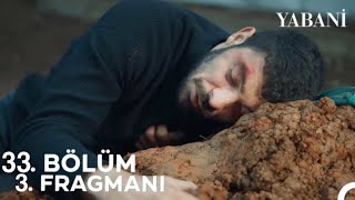 Yabani 33 Bölüm 3 Fragmanı  quotÜZÜCÜ VEDAquot [upl. by Ellerret]