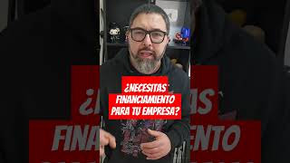 ¿Necesitas financiamiento para tu empresa [upl. by Gerry]