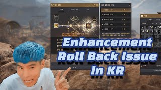 BDO Enhancement Roll Back Issue in KR [upl. by Wunder569]