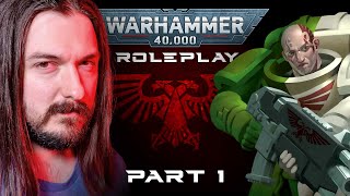 WARHAMMER 40k Roleplay ep1 Ancient Enemies [upl. by Eadahc168]