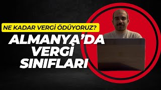 ALMANYA’DA BRÜTNET MAAŞ HESAPLAMA  Vergi Sınıfları Steuerklassen  Ne Kadar Vergi Ödüyoruz [upl. by Nauqad]