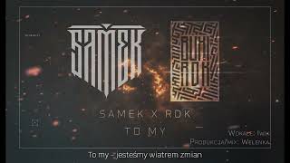 Samek x RDK  To my feat IWIx prod Wełenka [upl. by Dail632]