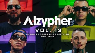 Alzypher Vol 13  Dharius x Toser One x Lefty SM x Tiro Loko [upl. by Luy323]