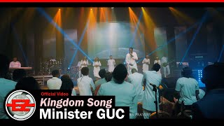 Minister GUC  Kingdom Song Official Video [upl. by Ayn]