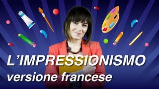 Corso di Francese con Aurélie  quotCultura lImpressionismoquot lezione 8b versione francese [upl. by Egerton]