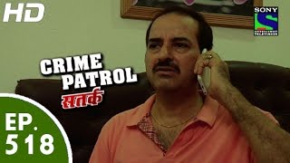 Crime Patrol  क्राइम पेट्रोल सतर्क  Episode 518  12nd June 2015 [upl. by Aihsat]