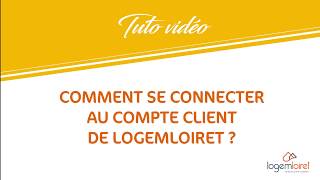 Tuto  comment se connecter au compte client de LogemLoiret [upl. by Oman]