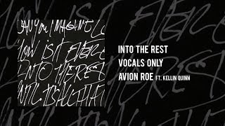 Kellin Quinn  Avion Roe  Into The Rest  ISOLATED VOCALS [upl. by Varden946]