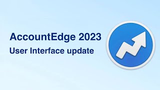 AccountEdge 2023 User Interface Update [upl. by Puett]