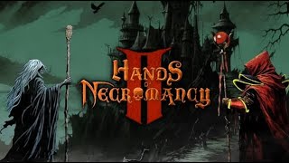 Continuando Hands of Necromancy II 3 [upl. by Ovatsug165]