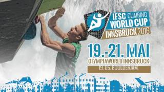 IFSC Boulderweltcup Innsbruck 2016 The Trailer [upl. by Inilahs]