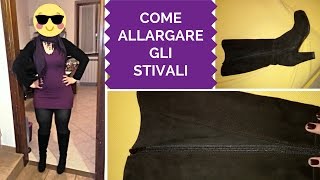 ALLARGARE GLI STIVALI  polpacci a tronco di pino no problem [upl. by Drareg]