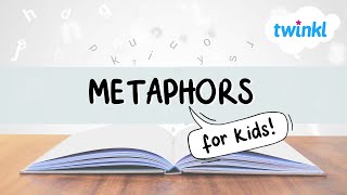 Metaphors for Kids  What are Metaphors  All About Metaphors  Twinkl USA [upl. by Illil]