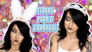 TIARAS FÁCEIS PARA O CARNAVAL COELHINHA E SEREIA [upl. by Julienne206]