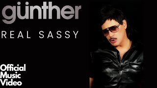 Günther  Real Sassy Official Music Video [upl. by Catlee]