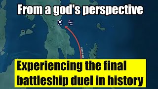 From a gods perspective experiencing the final battleship duel in history [upl. by Faludi]