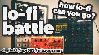 LOFI BATTLE feat Digitakt  SP303  Microgranny how lofi can you go [upl. by Eras]