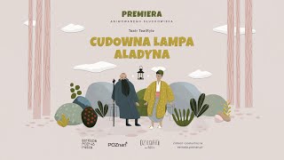 Teatr TeatRyle „Cudowna Lampa Aladyna”  animowane słuchowisko [upl. by Norris]