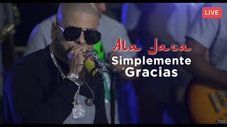 Ala Jaza  Simplemente Gracias Live [upl. by Sivra]