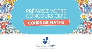 COURS DE MATHÉMATIQUES POUR LE CONCOURS DU CRPE [upl. by Wilda]