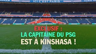 La Capitaine du PSG est à Kinshasa [upl. by Enyamart]