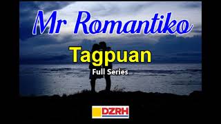 MR ROMANTIKO  Tagpuan Full Series [upl. by Odilia]