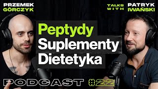 Peptydy Suplementy Dietetyka Spalanie Tkanki Tłuszczowej • Przemek Górczyk ft Patryk Iwański 22 [upl. by Landon608]