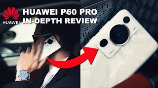 HUAWEI P60 PRO  Indepth REVIEW  BEST CAMERA SMARTPHONE 2023 [upl. by Ikila]