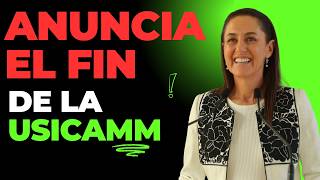 Claudia Sheibaum  Anuncia el FIN de la USICAMM se acabo la USICAMM [upl. by Azeria]