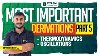 IMPORTANT DERIVATIONS THERMODYNAMICS amp OSCILLATIONS  XYLEM 1 2 [upl. by Straub]