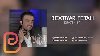 Bextiyar Fetah  Dewat Abdisho 2020 8 [upl. by Rocca523]